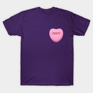 Feisty Valentine's Day Candy Heart Shirt T-Shirt